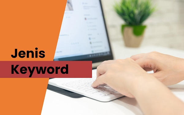 Jenis keyword yang Perlu Anda Ketahui!