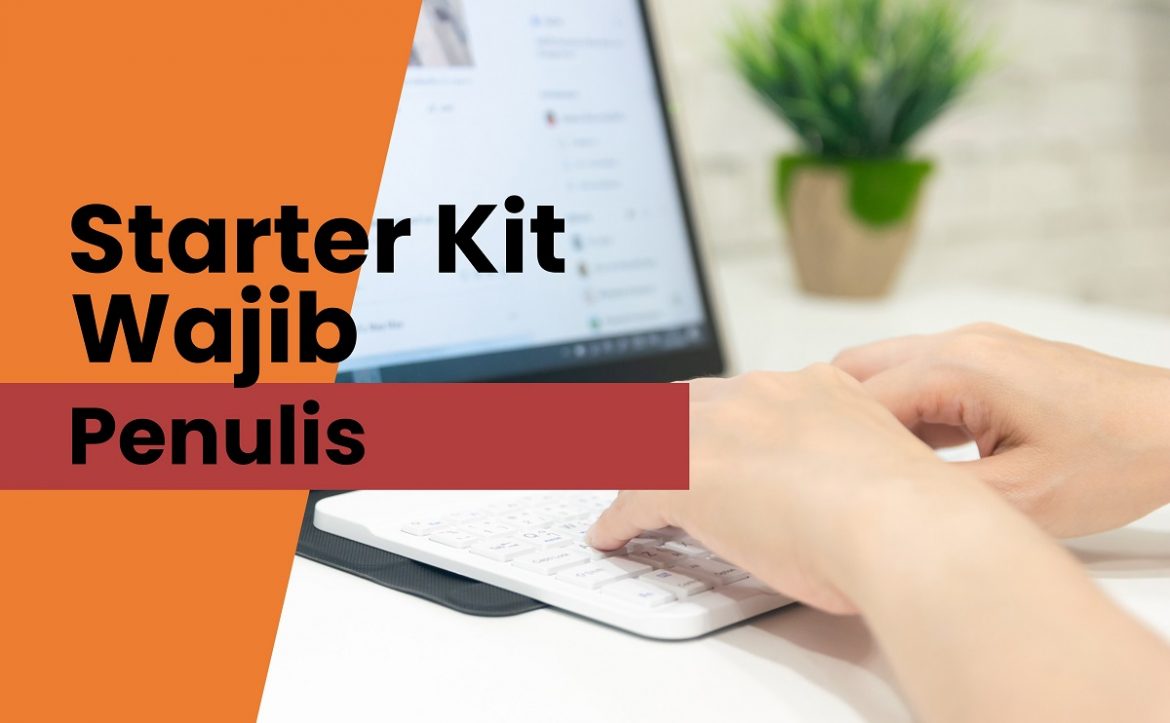 Starter Kit Wajib Penulis