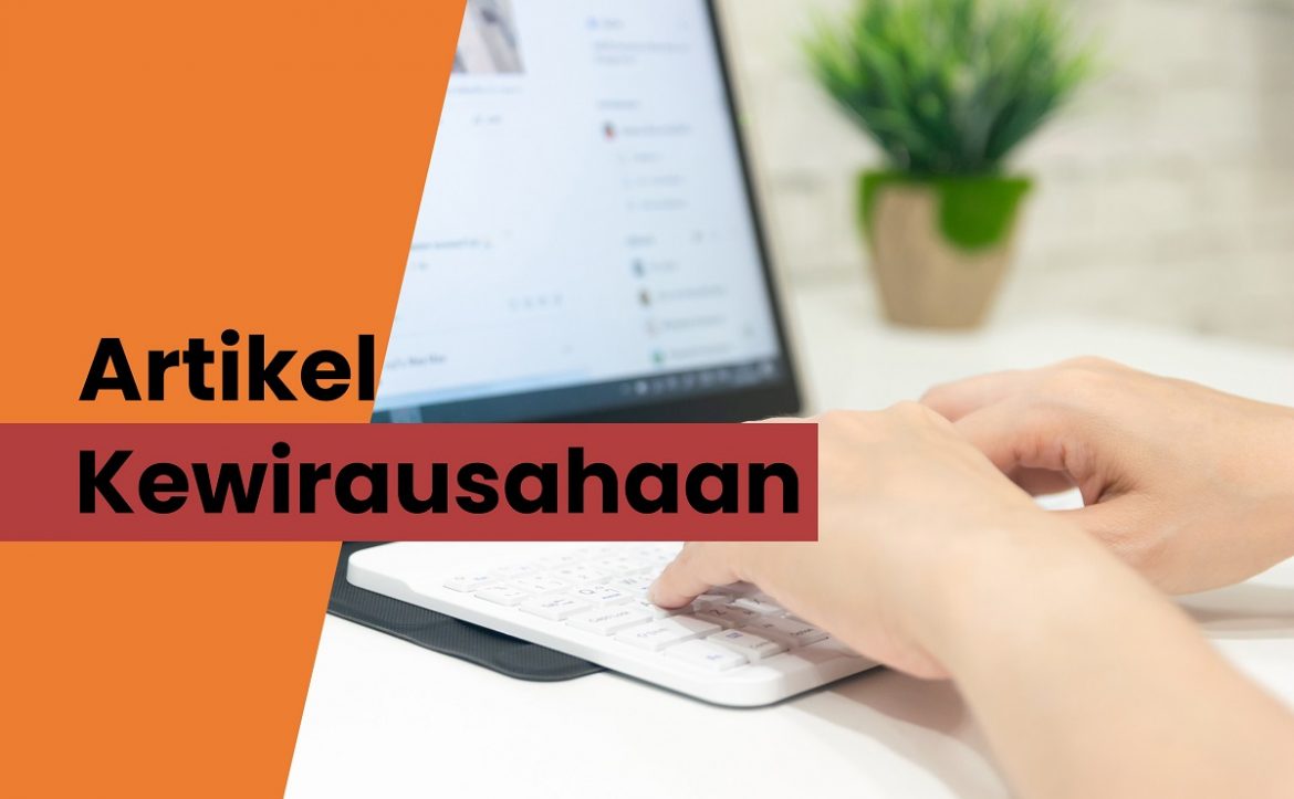 Artikel Kewirausahaan :  Pengertian dan Contohnya