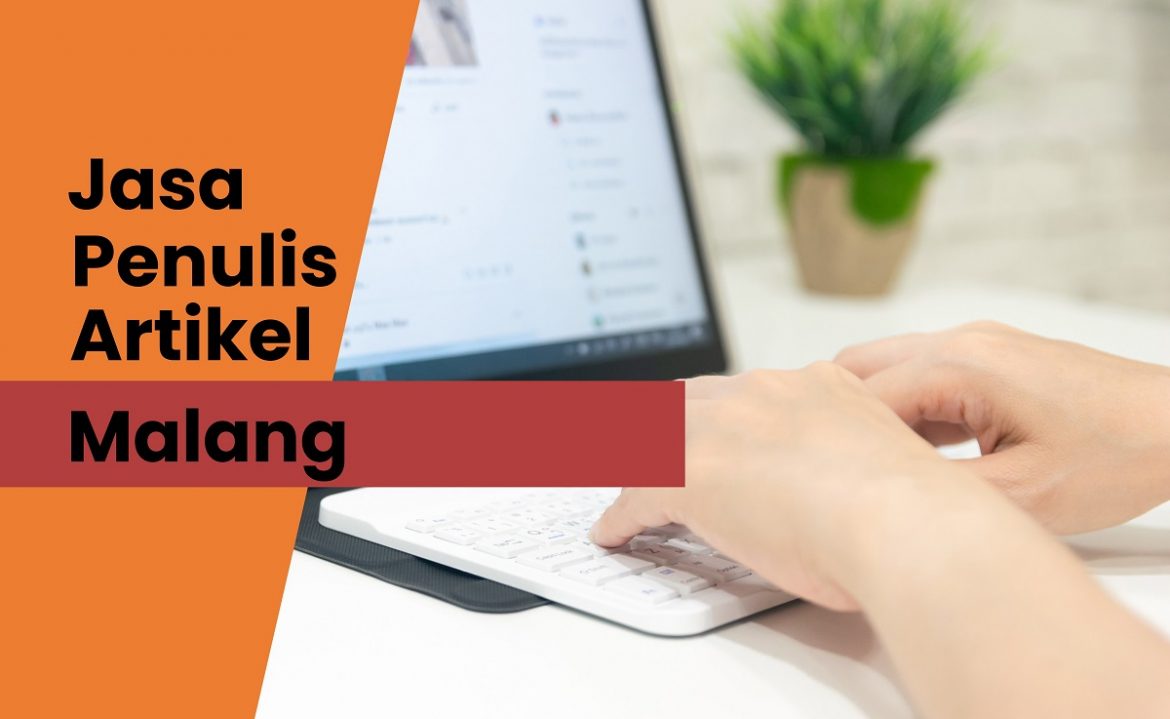 Jasa Penulis Artikel Malang