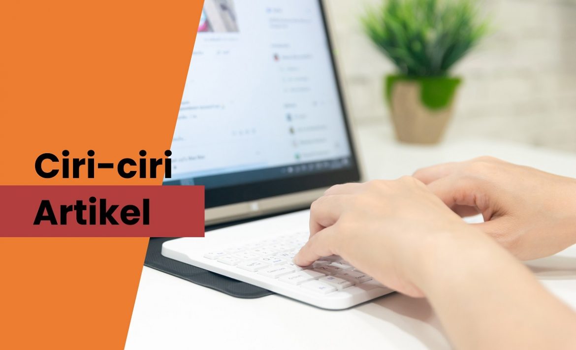 Ciri Ciri Artikel SEO Berkualitas, Ini Penjelasannya!