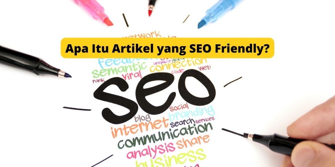 Apa Itu Artikel yang SEO Friendly?