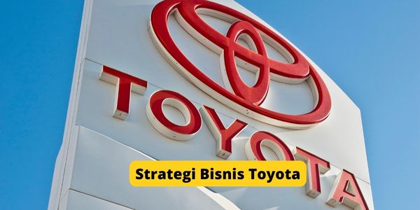 Strategi Bisnis Toyota