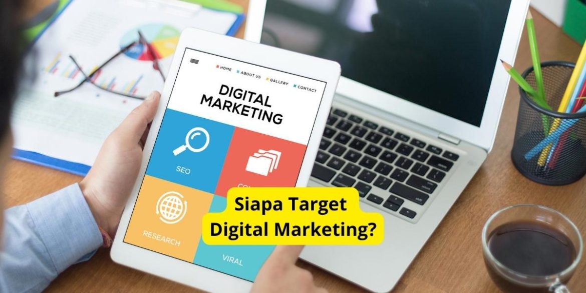 Siapa Target Digital Marketing?